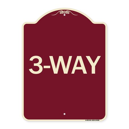 Signmission Designer Series Sign-3-Way, Burgundy Heavy-Gauge Aluminum Sign, 24" x 18", BU-1824-24408 A-DES-BU-1824-24408